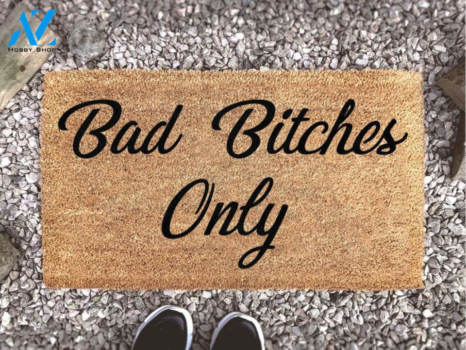 Bad Bitches Only - Personalized Funny Welcome Mat - Custom Coir Doormat - Housewarming Decor Gift - New Home Gift -