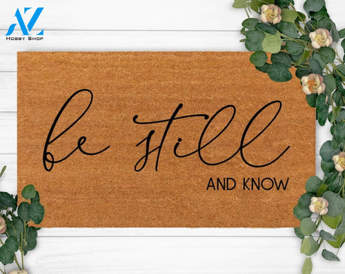 Be Still And Know-Family Name Doormat-Housewarming Gift-Custom Doormat-Last Name Doormat-Funny Welcome Doormat-New Home