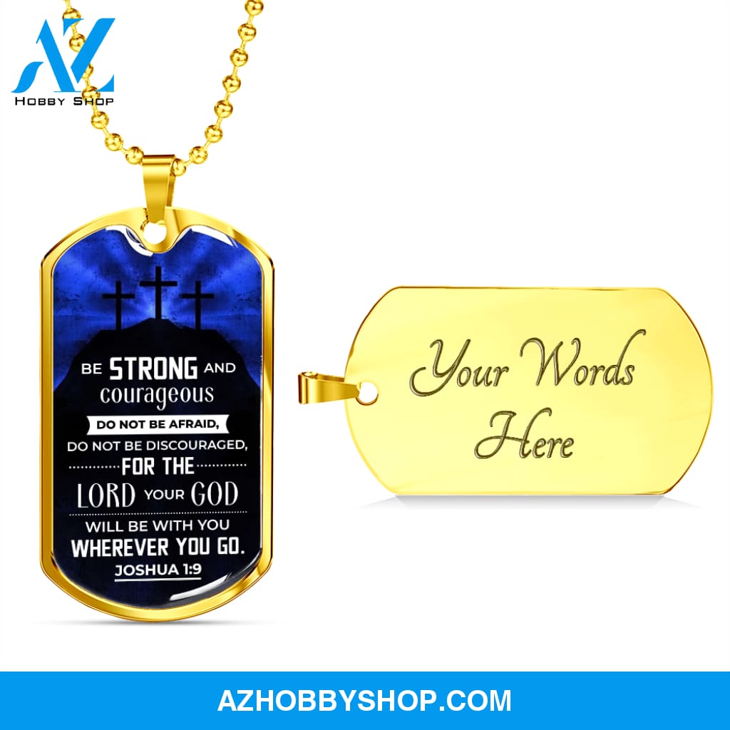 Be Strong - Dog Tag Military Ball Chain man