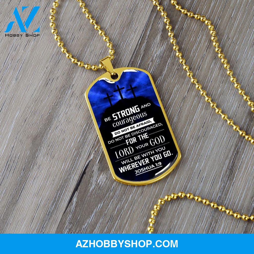 Be Strong - Dog Tag Military Ball Chain man