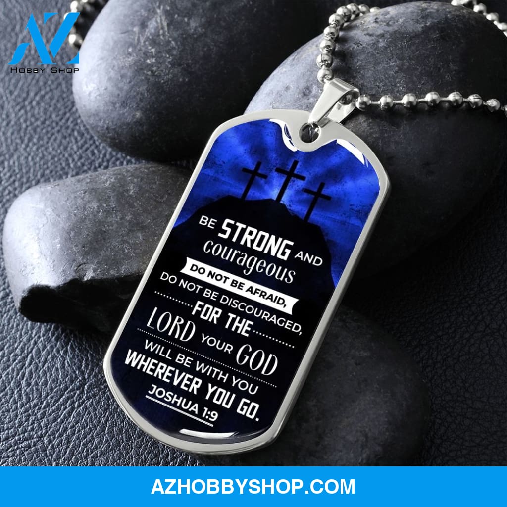 Be Strong - Dog Tag Military Ball Chain man