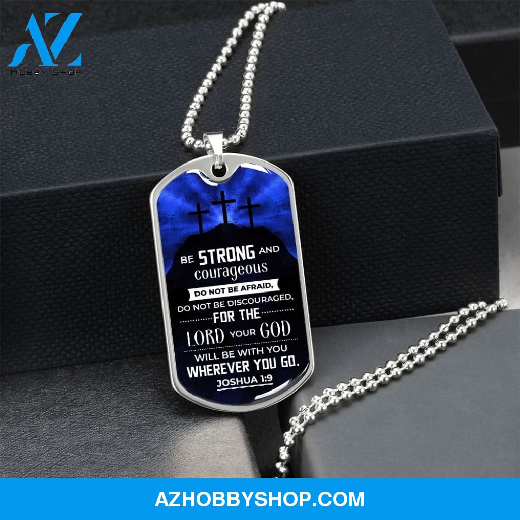 Be Strong - Dog Tag Military Ball Chain man