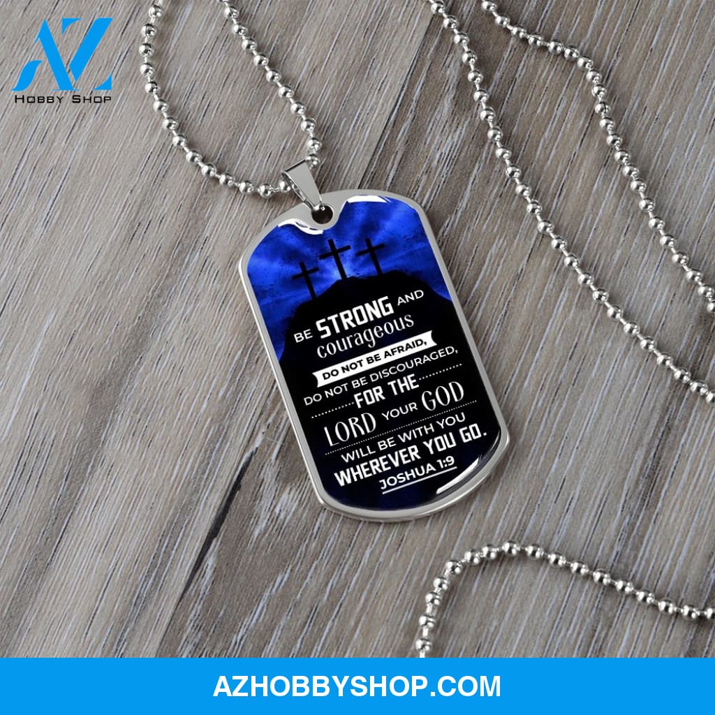 Be Strong - Dog Tag Military Ball Chain man