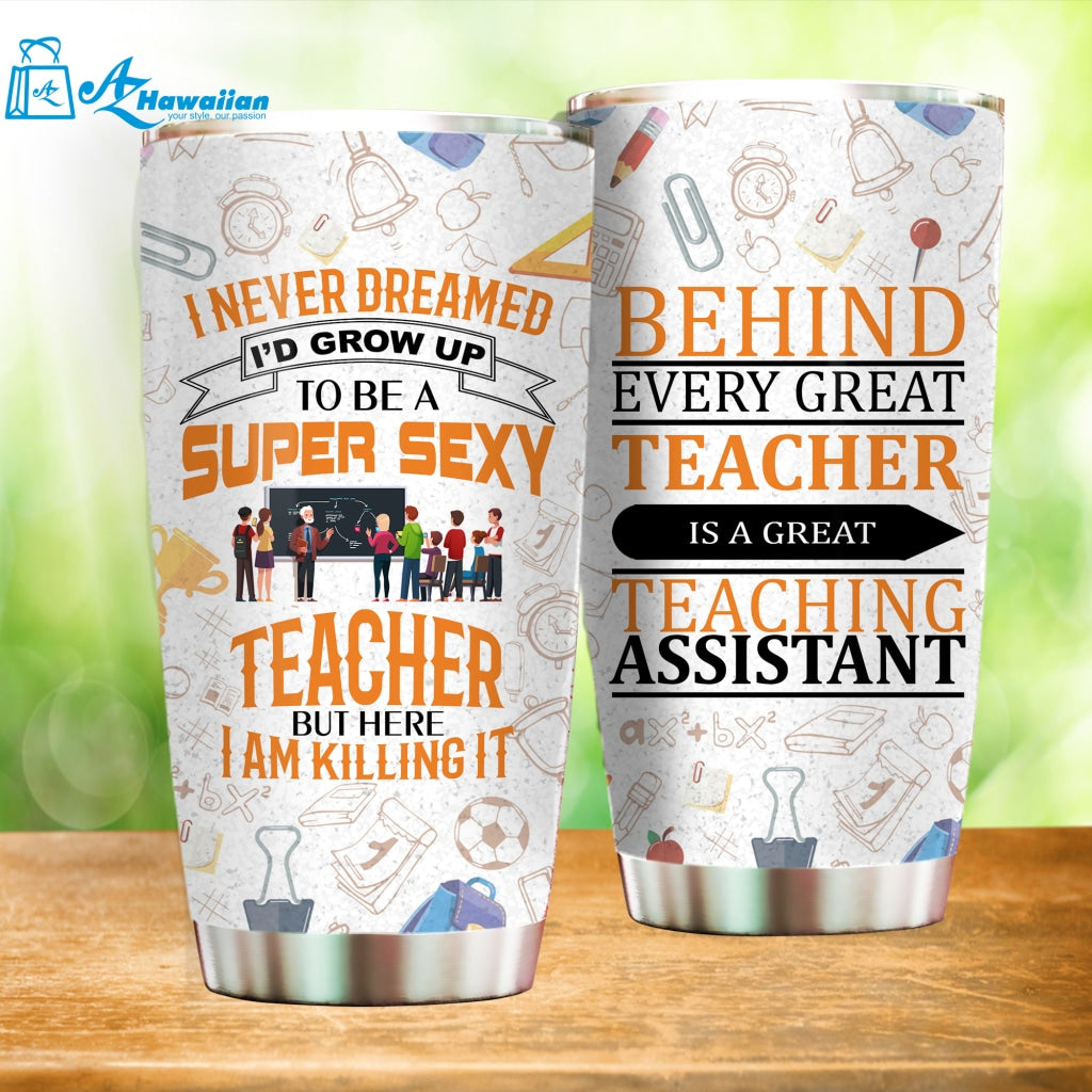 Behind Every Teacher 3D All Over Printed Tumbler For Teacher, Gift For Teacher