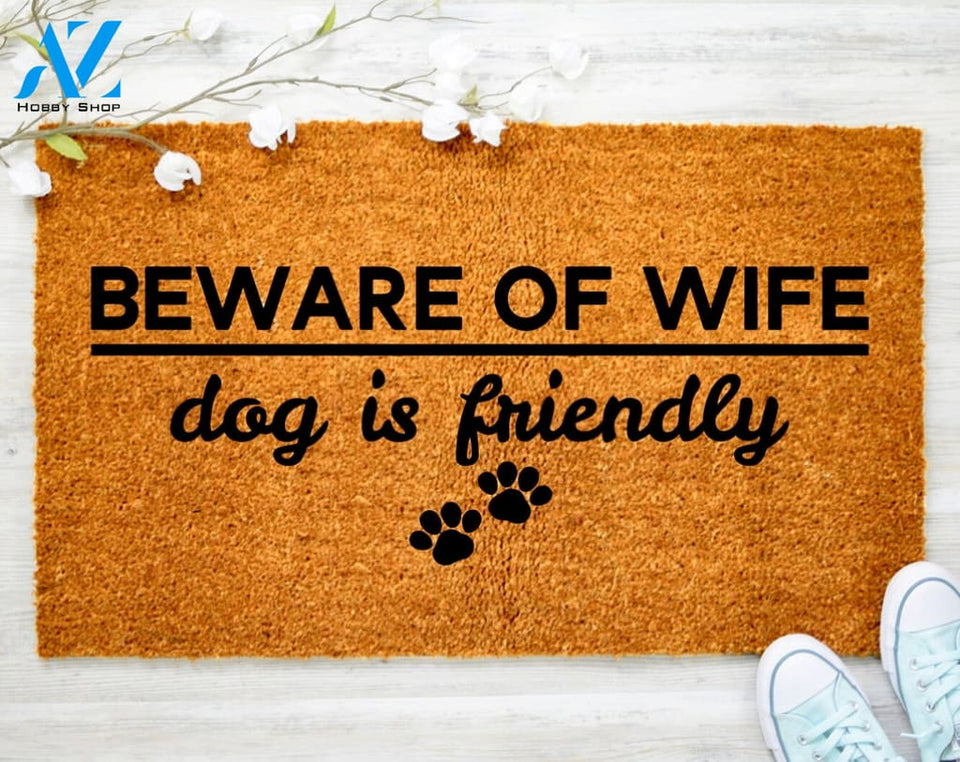 Beware of Wife Dog is Friendly Funny Customized Doormat Door Mat Gift for Dad Gift for Mom Porch Decor