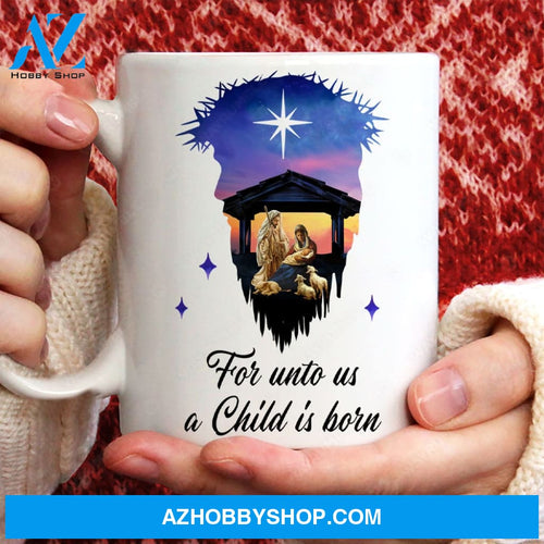 Birth of Jesus, Bright night, Jesus face, For unto us a Child is born - Jesus White Mug