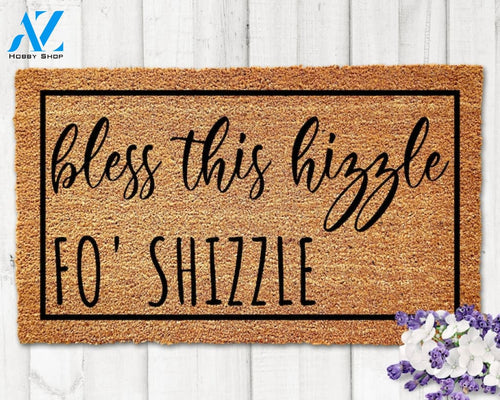 Bless This Hizzle Fo'Shizzle Funny Doormat Funny Welcome Mat Funny Door Mat Funny Gift Home Doormat