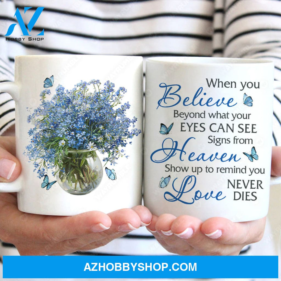 Blue daisy, Butterfly painting, Signs from heaven show up to remind love never dies - Heaven White Mug