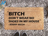 Bold Bitch Don't Wear No Shoes In My House - Roddy Ricch Doormat - The Box Lyrics - Custom Coir Mat - Welcome Mat