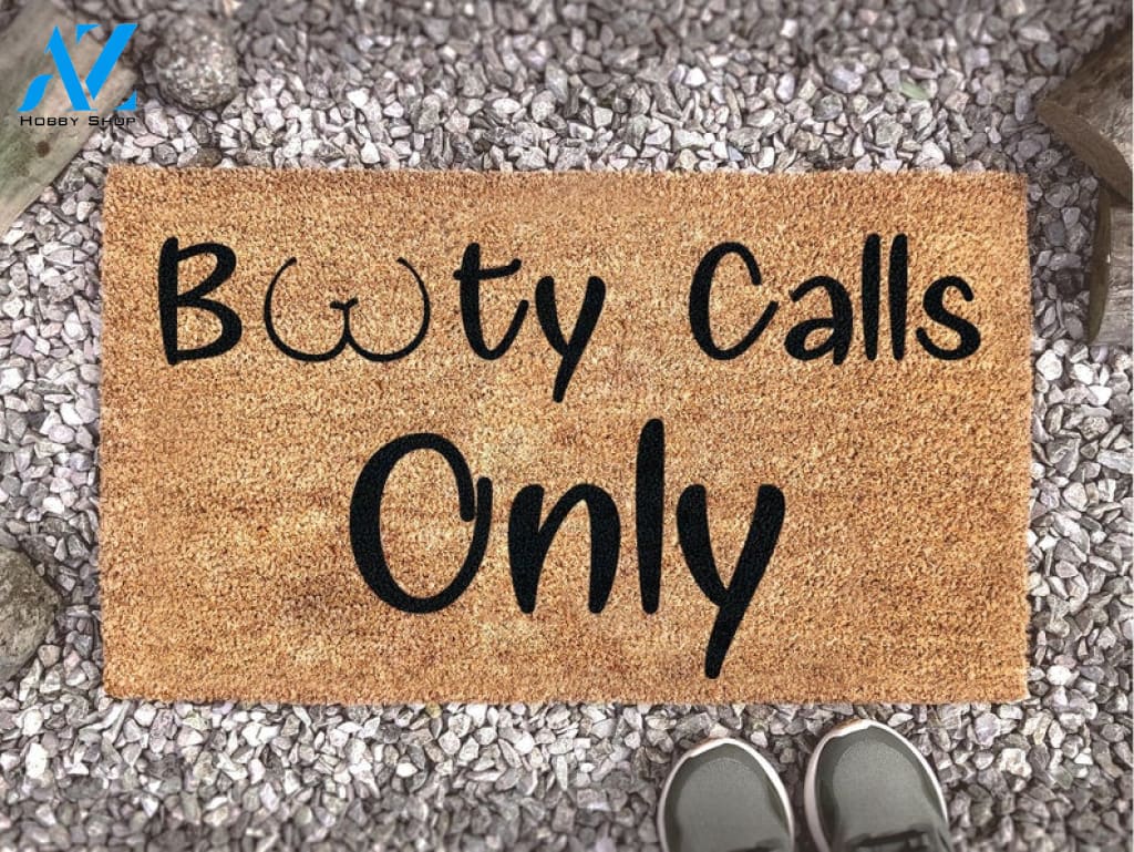 Booty Calls Only Doormat - Funny Door Mat - Custom Coir Mat - Housewarming Gift - Welcome Mat - New Home Gift - Funny