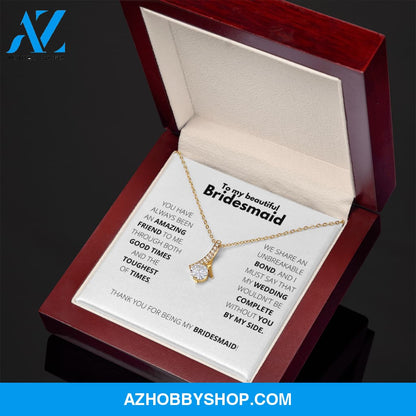 Bridesmaid - Always Here - Alluring Necklace