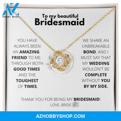 Bridesmaid - Unbreakable bond - Love Knot Necklace
