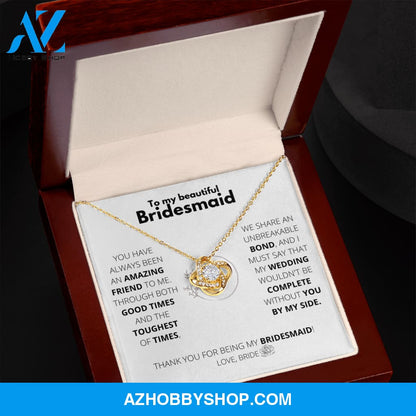 Bridesmaid - Unbreakable bond - Love Knot Necklace
