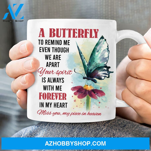 Butterfly watercolor painting, Your spirit is always with me, forever in my heart - Heaven White Mug