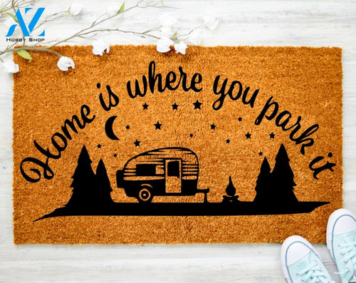 Camp Trailer Park Home Is Where You Park It RV Doormat Gift Doormat Family Doormat Housewarming Doormat