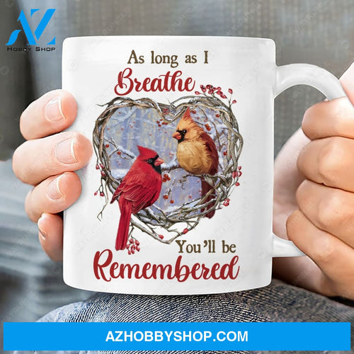 Cardinal painting, Cranberry wreath, Heart shape, As long as I breathe, You'll be remembered - Heaven White Mug