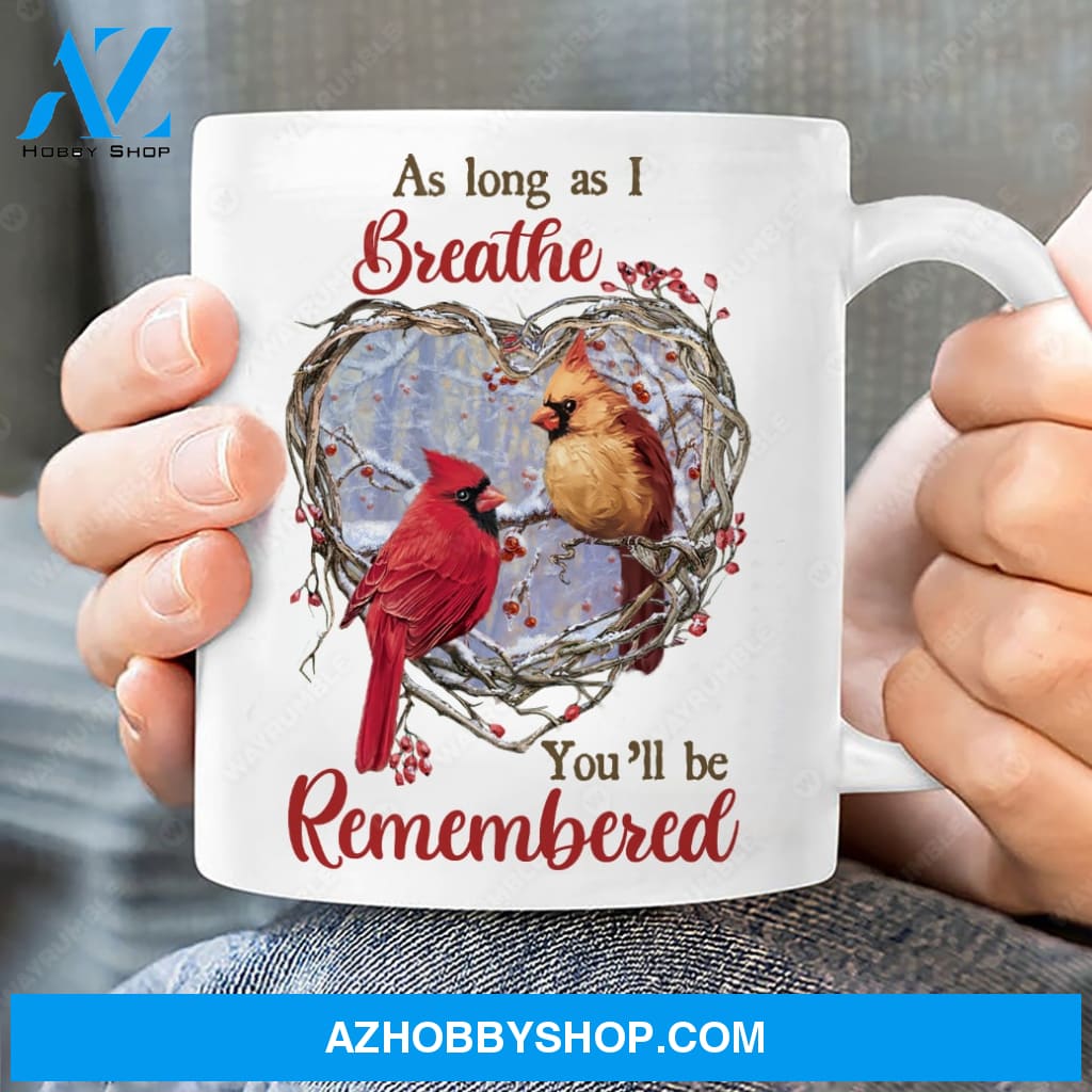 Cardinal painting, Cranberry wreath, Heart shape, As long as I breathe, You'll be remembered - Heaven White Mug