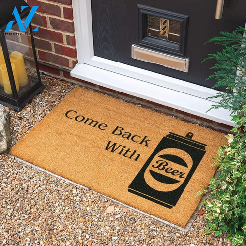 Come Back With Beer Doormat Welcome Door Mat Custom Doormat New Home Gift Wedding Gift Personalized Gift |