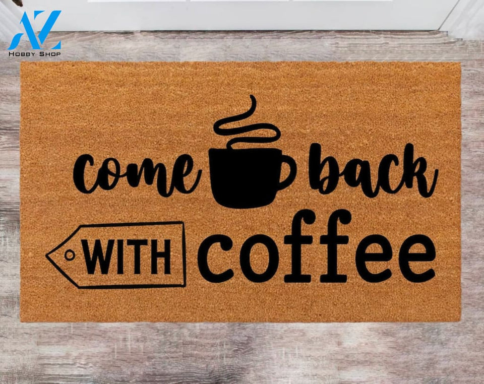 Come Back With Coffee Custom Cute Doormat Family Name Rug Christmas Gift Monogram Rug Porch Decor