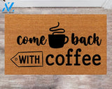 Come Back With Coffee Custom Cute Doormat Family Name Rug Christmas Gift Monogram Rug Porch Decor