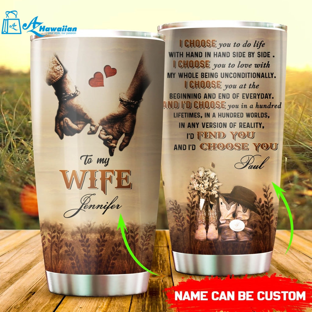 Country Love Tumbler, I Choose You To Do Life With Hand In Hand Side By Side