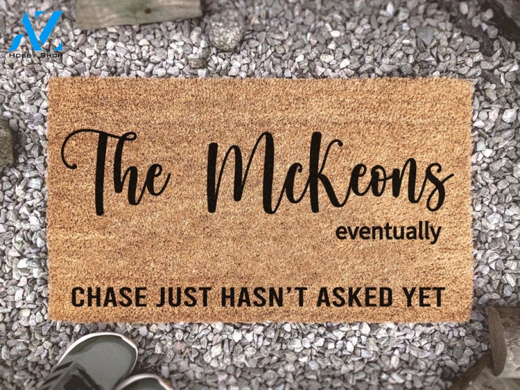 Couples Personalized Doormat - Eventually He Hasnt Asked Yet Doormat - Eventually Soonish - Housewarming Gift - Couples