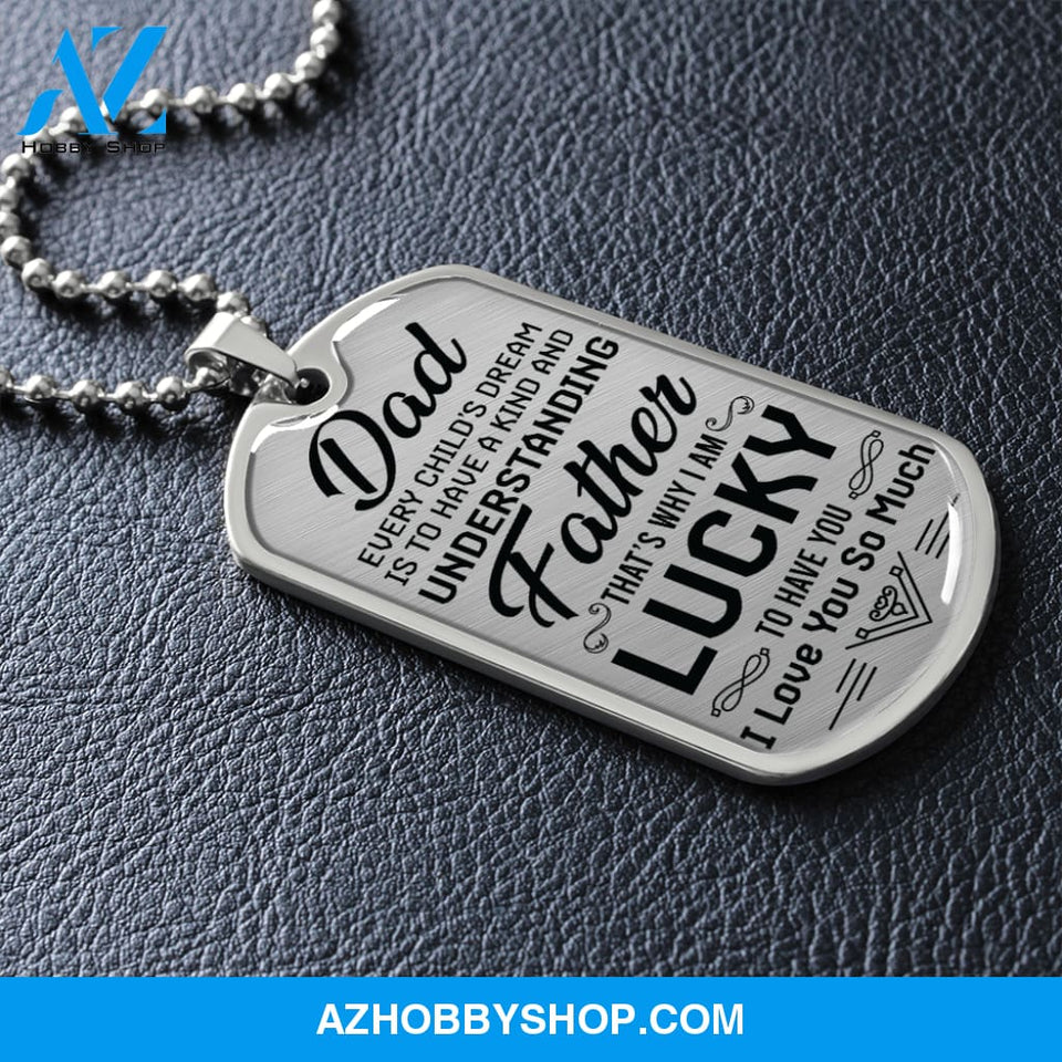 DAD I Am Lucky - Graphical Dog Tag & Ball chain (steel)
