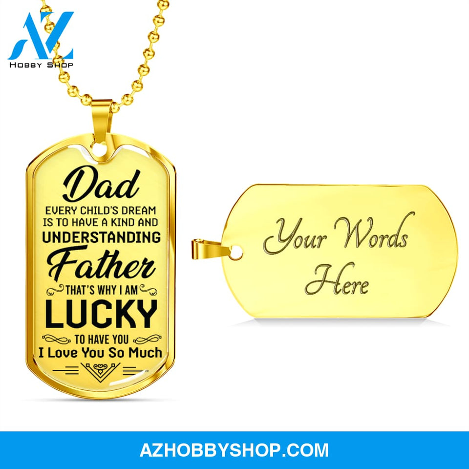 DAD I Am Lucky - Graphical Dog Tag & Ball chain (steel)