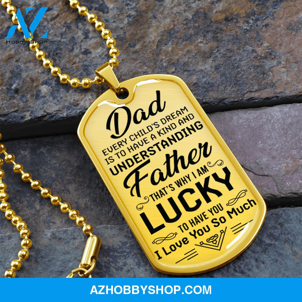 DAD I Am Lucky - Graphical Dog Tag & Ball chain (steel)