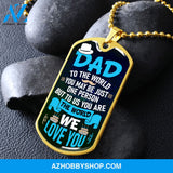 DAD You are the World - Graphical Dog Tag & Ball chain (steel)