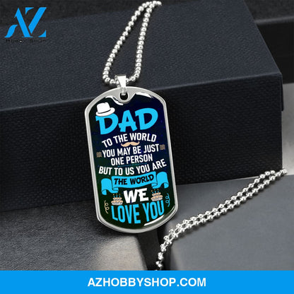 DAD You are the World - Graphical Dog Tag & Ball chain (steel)