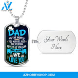 DAD You are the World - Graphical Dog Tag & Ball chain (steel)