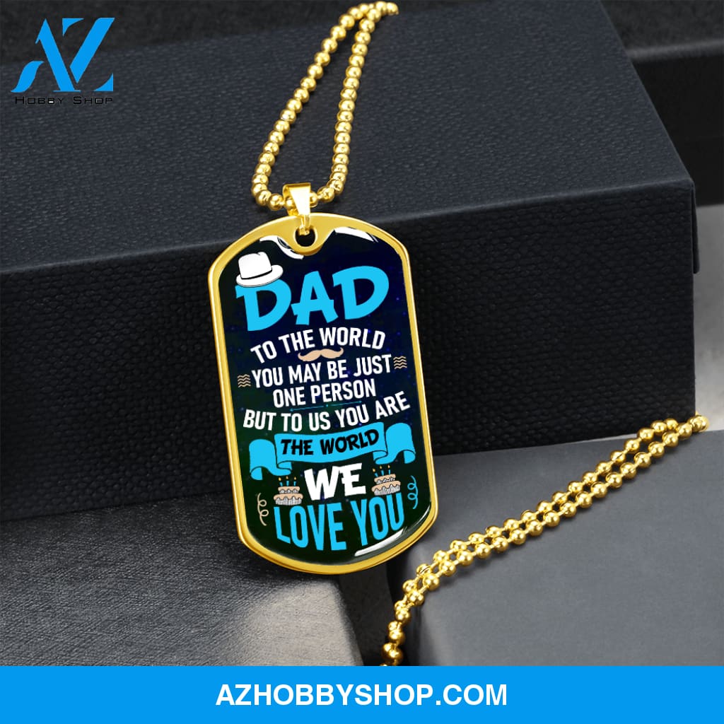 DAD You are the World - Graphical Dog Tag & Ball chain (steel)