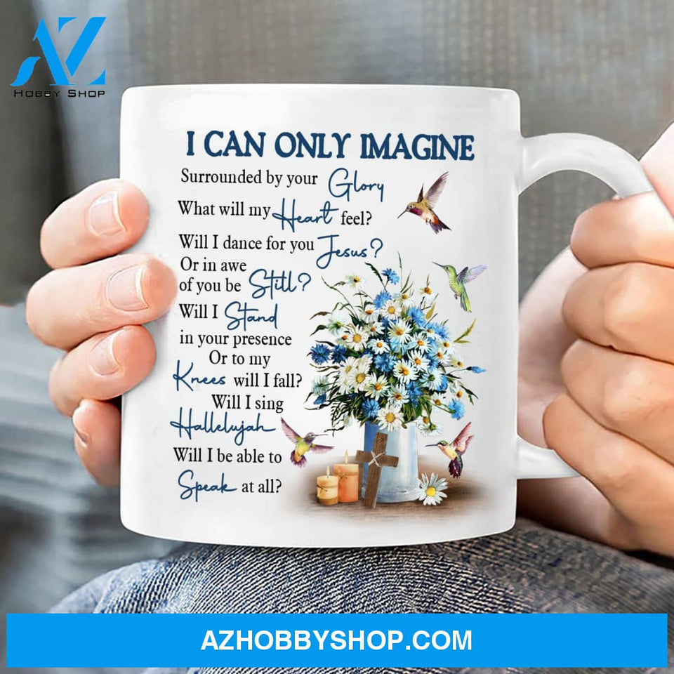 Daisy flower, hummingbird painting, I can only imagine - Jesus White Mug