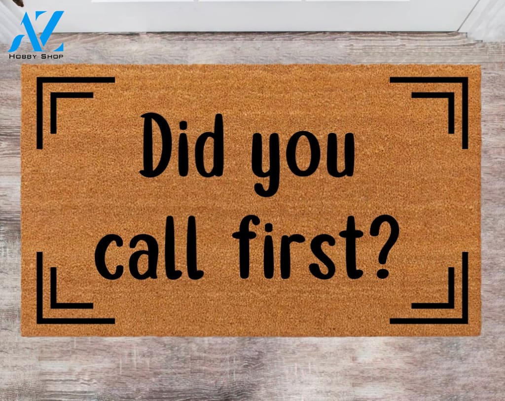 Did You Call Frist NewHome Owner Monogram Rug Closing Gift Funny Doormat House Warming Gift Pet Lover