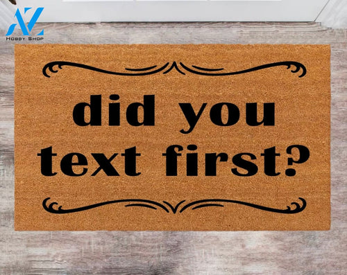 Did You Text Frist NewHome Owner Monogram Rug Closing Gift Funny Doormat House Warming Gift Pet Lover