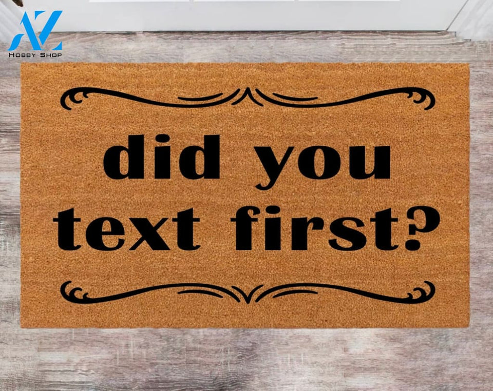 Did You Text Frist NewHome Owner Monogram Rug Closing Gift Funny Doormat House Warming Gift Pet Lover