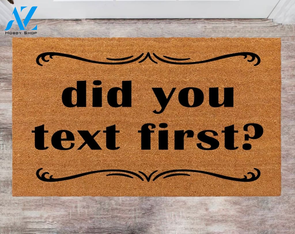 Did You Text Frist NewHome Owner Monogram Rug Closing Gift Funny Doormat House Warming Gift Pet Lover