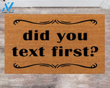 Did You Text Frist NewHome Owner Monogram Rug Closing Gift Funny Doormat House Warming Gift Pet Lover