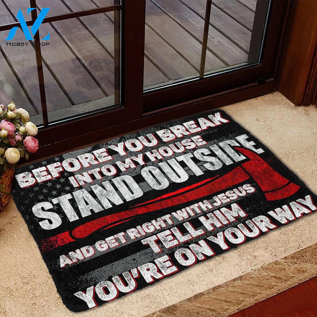 Dog Doormat 3D Firefighter Before You Break Into My House Custom Doormat