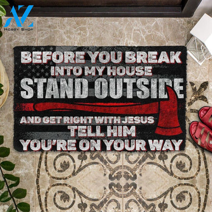 Dog Doormat 3D Firefighter Before You Break Into My House Custom Doormat