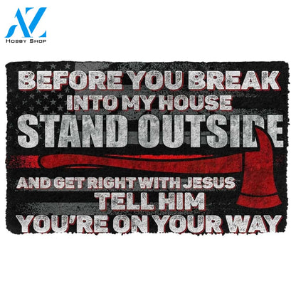 Dog Doormat 3D Firefighter Before You Break Into My House Custom Doormat