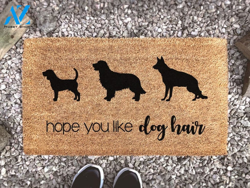 Dog Doormat - Hope You Like Dog Hair - Personalised Dog Doormat - Custom Doormat - Animal Lover Gift