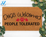 Dogs Welcomed People Tolerated-Animal friend-Mom Custom Front Doormat-Anniversary Gift-New Home Owner-Christmas Gift