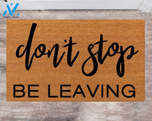 Don't Stop Be Leaving Home Owner Monogram Rug Closing Gift Funny Doormat House Warming Gift Pet Lover