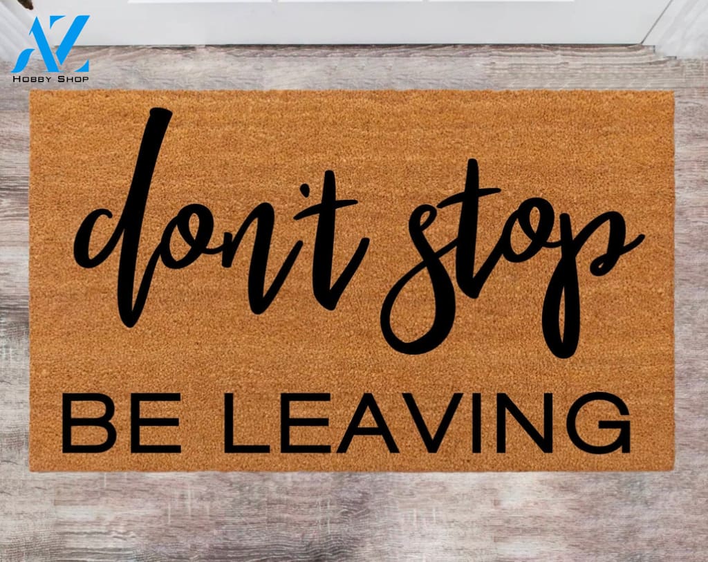 Don't Stop Be Leaving Home Owner Monogram Rug Closing Gift Funny Doormat House Warming Gift Pet Lover