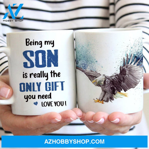 Eagle painting, Gift for son, Being my son is really the only gift you need - Family White Mug