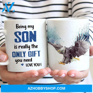 Eagle painting, Gift for son, Being my son is really the only gift you need - Family White Mug