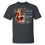 My Favorite Place In All The World Is Next To You-Personalized Couple T-Shirt With Your Photo – Perfect Gift For Husband or Wife, Anniversary Gift Na02