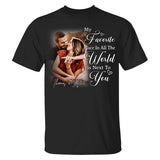My Favorite Place In All The World Is Next To You-Personalized Couple T-Shirt With Your Photo – Perfect Gift For Husband or Wife, Anniversary Gift Na02